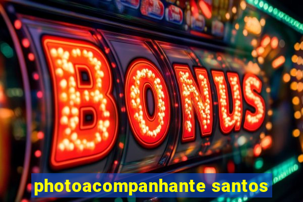 photoacompanhante santos